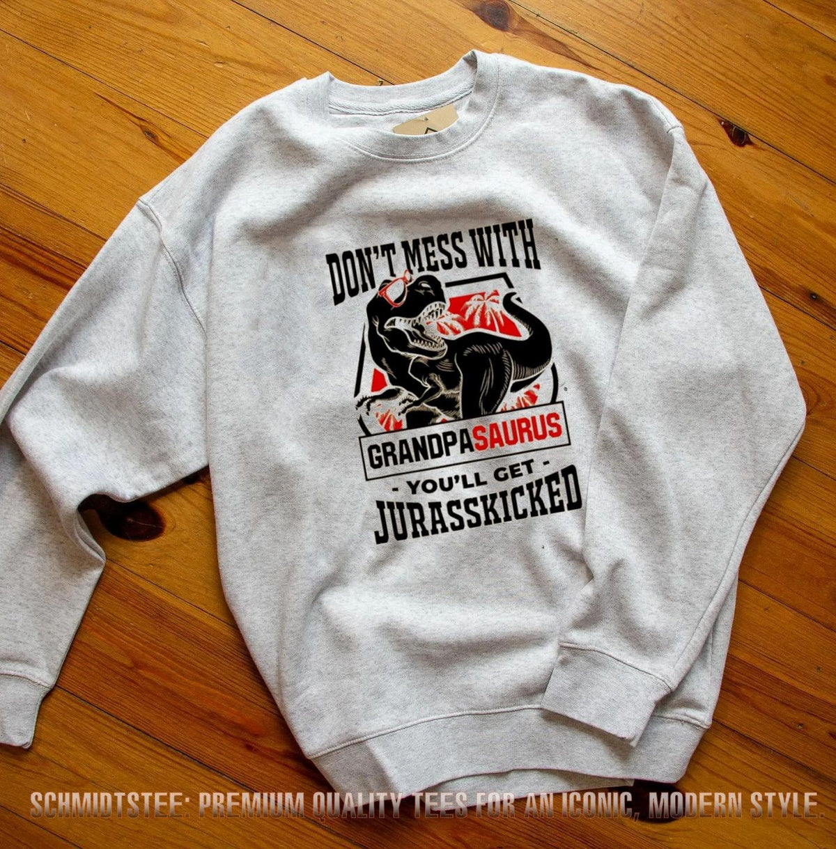 Don’t Mess with Grandpasaurus You’ll Get Jurasskicked shirt