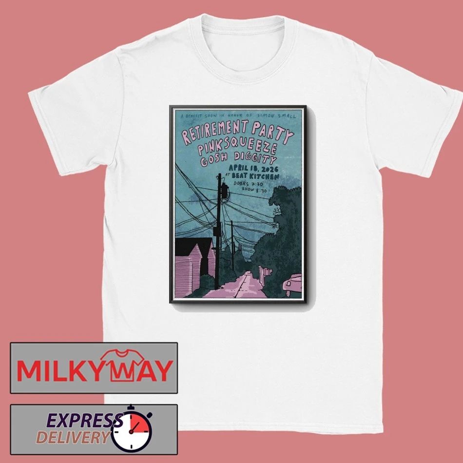 Retirement Party Apr 18 2026 At Beat Kitchen In Chicago IL Poster shirt