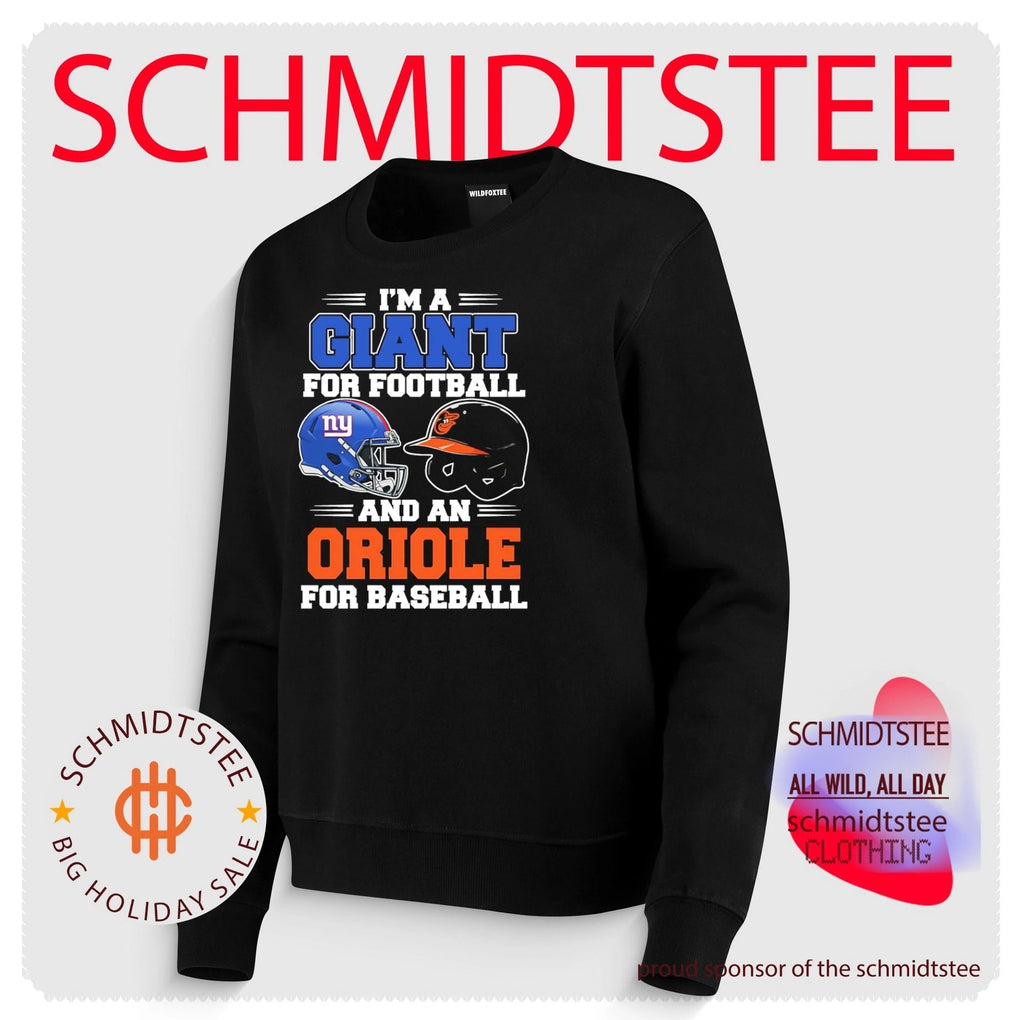 I’m a New York Giants for football and a Baltimore Orioles for baseball shirt