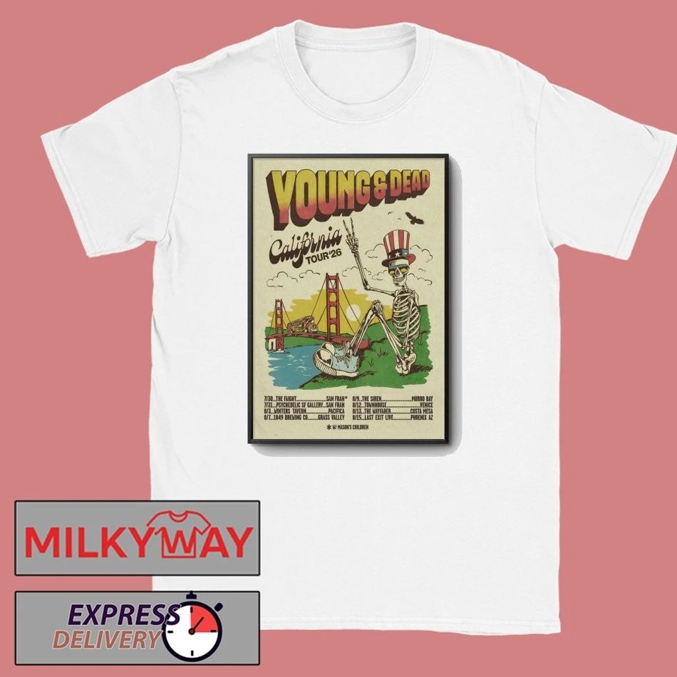 Young And Dead Tour California 2026 Poster shirt