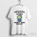 Classic Frog Have You Ever Just Agreed With Someone T Shirts