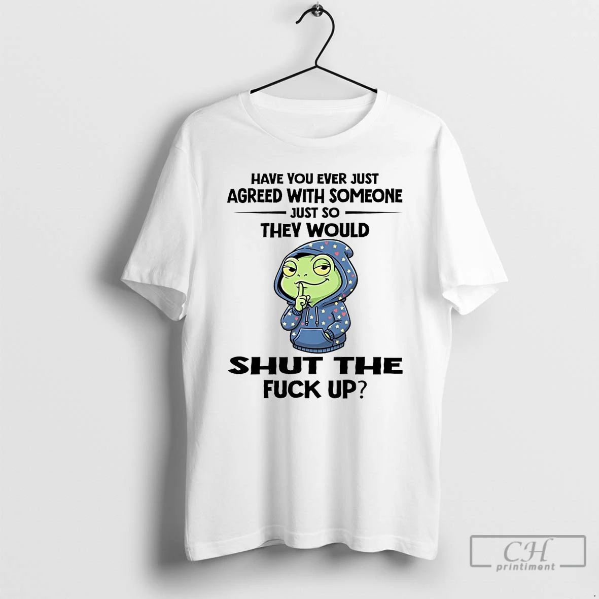Classic Frog Have You Ever Just Agreed With Someone T Shirts