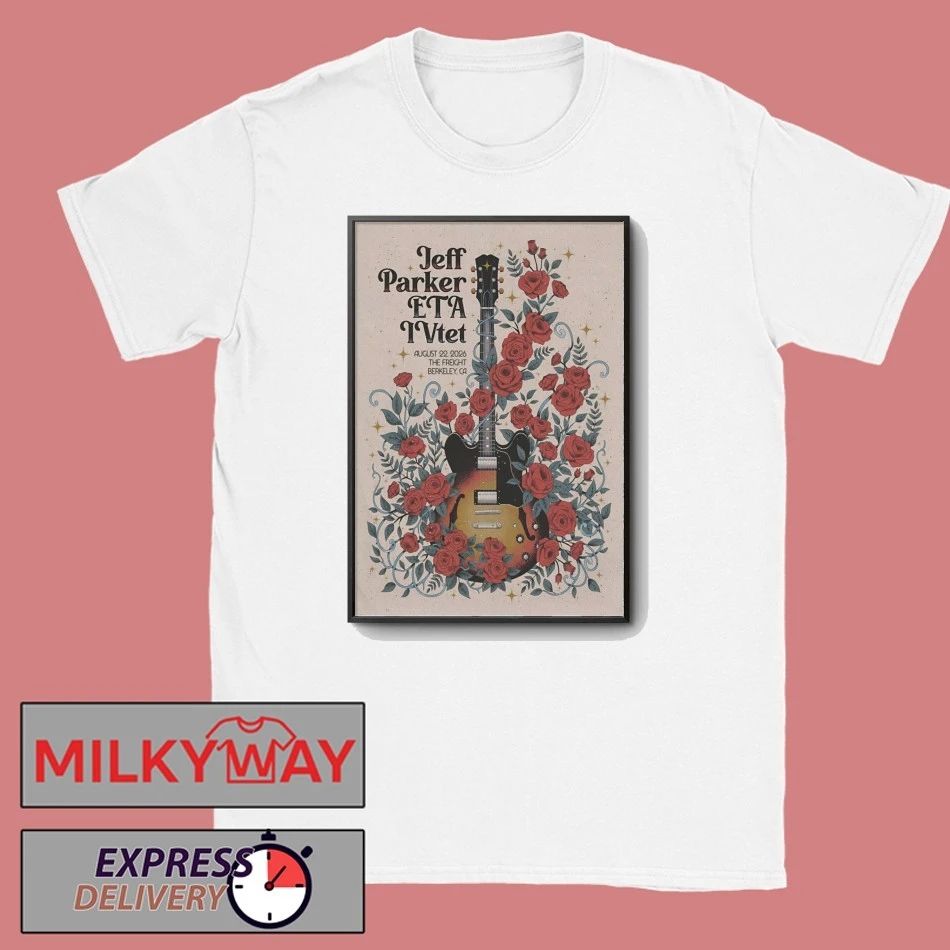 JEFF PARKER ETA IVTET Aug 22 2026 In Berkeley CA Poster shirt