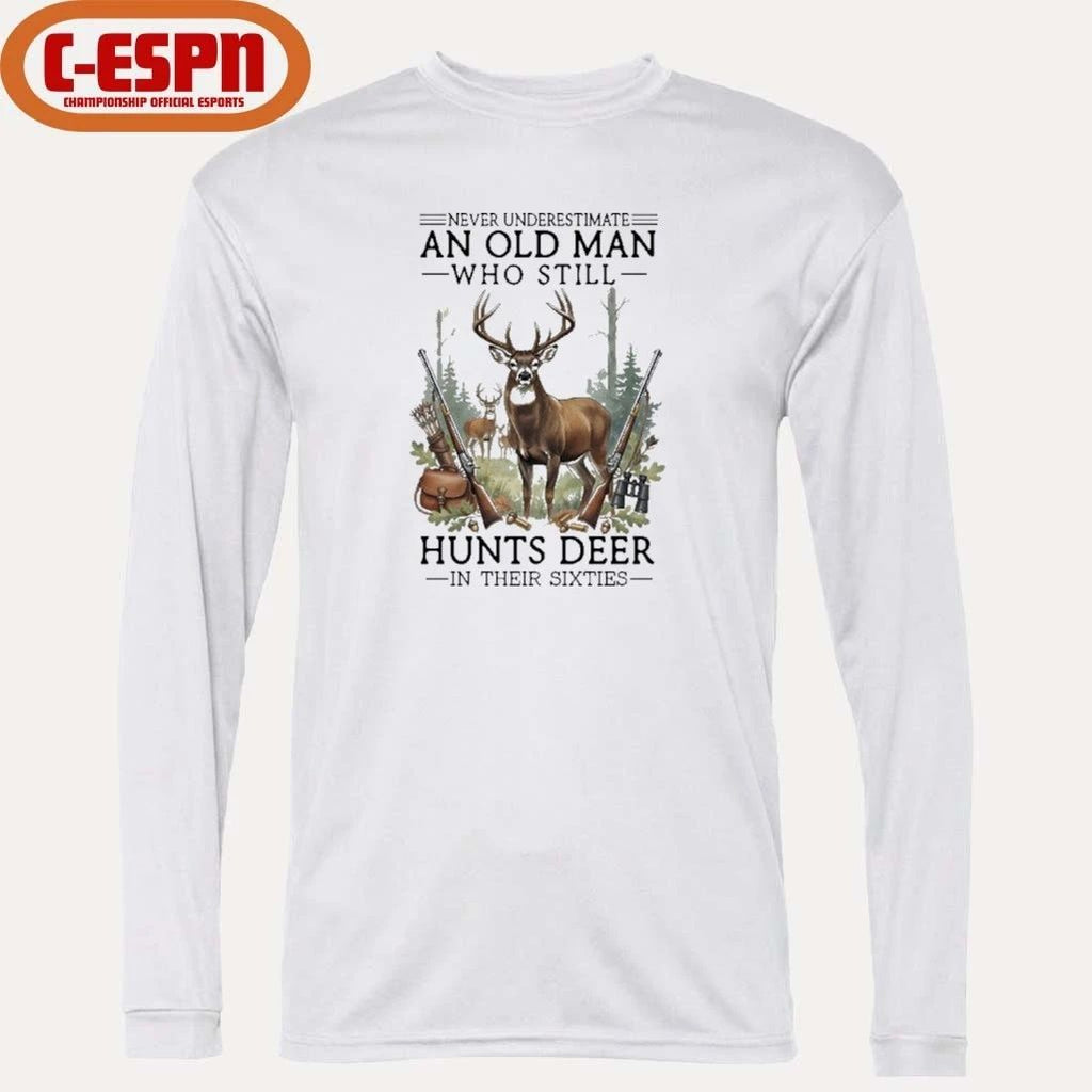 Never Underestimate An Old Man Who Still Hunts Deer In His Sixties T-Shirt