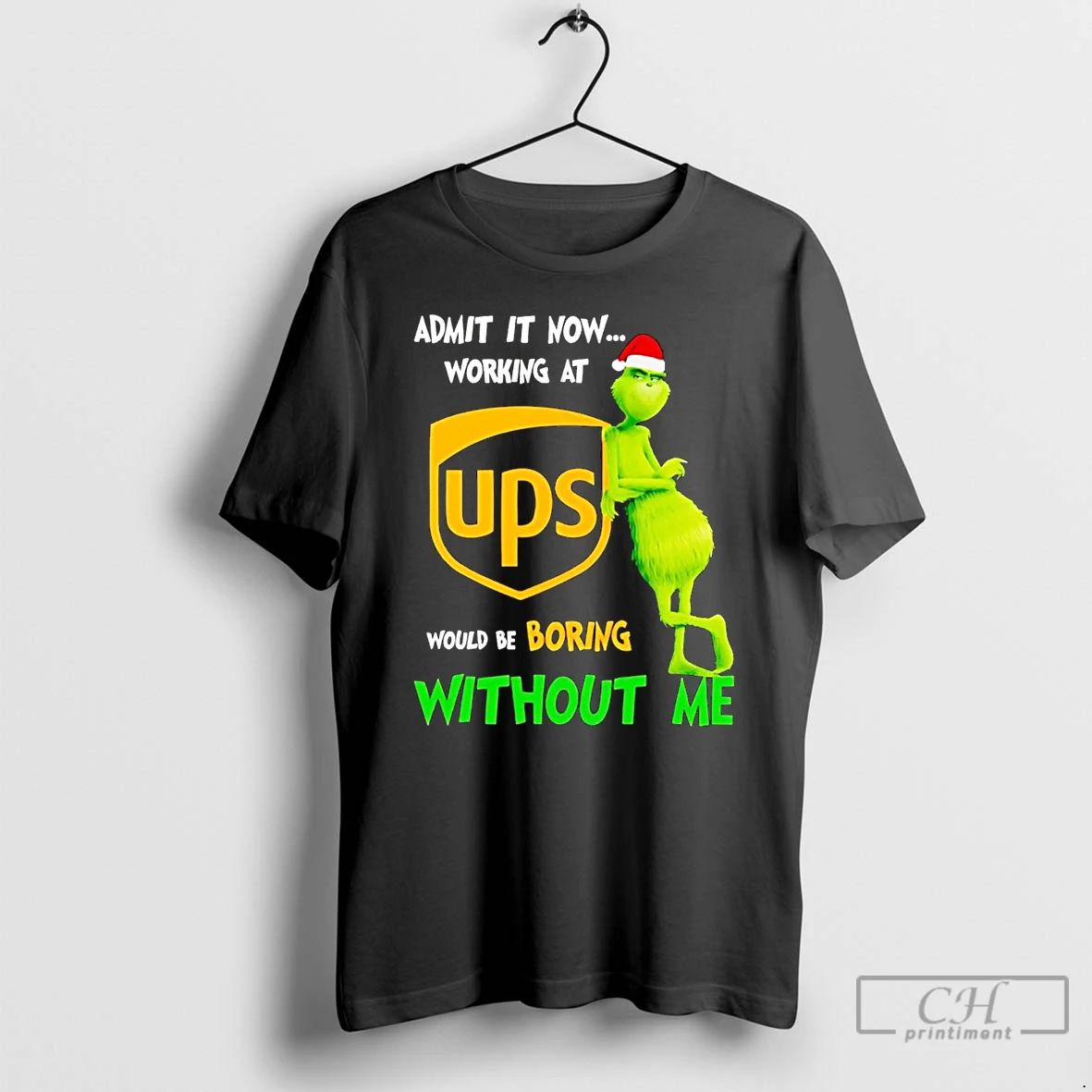 Classic Grinch Admit It Now Working At Ups Christmas T Shirts