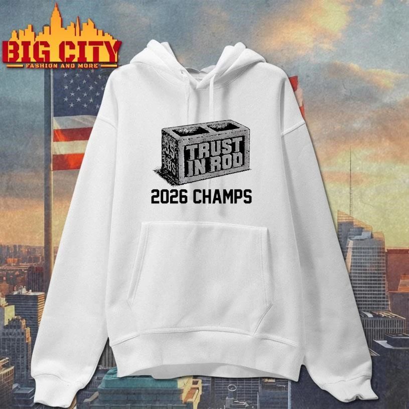 Trust In Rod 2026 Champs Shirt