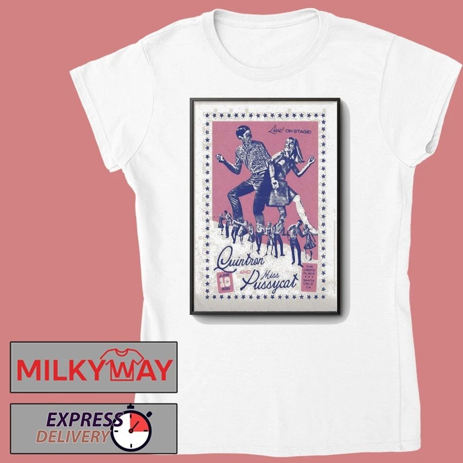 Quintron And Miss Pussycat Jun 10 2026 In Santa Cruz CA Poster shirt