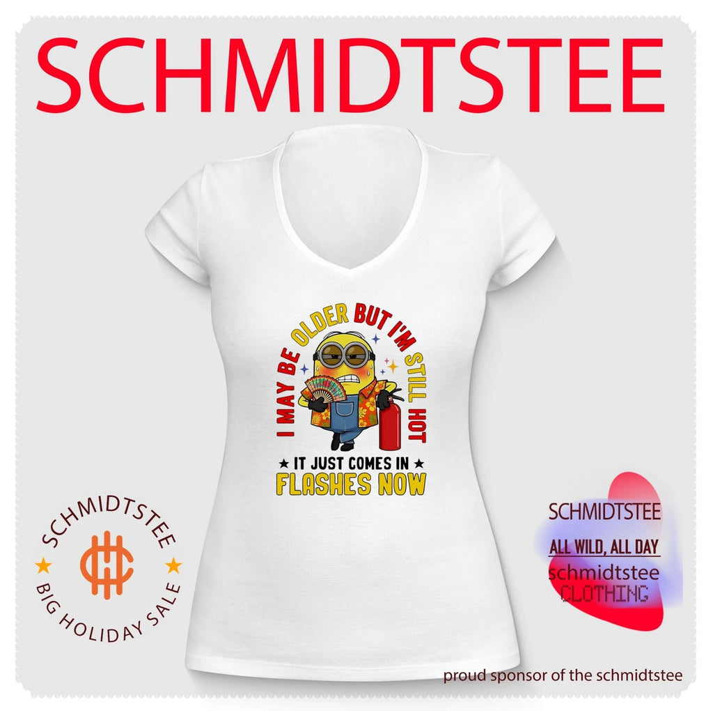 I may be older but I’m still hot it just comes in flashes now Minion shirt
