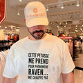 Cette Petasse Me Prend Pour Phénomène Raven Me Chauffe Pas Shirt