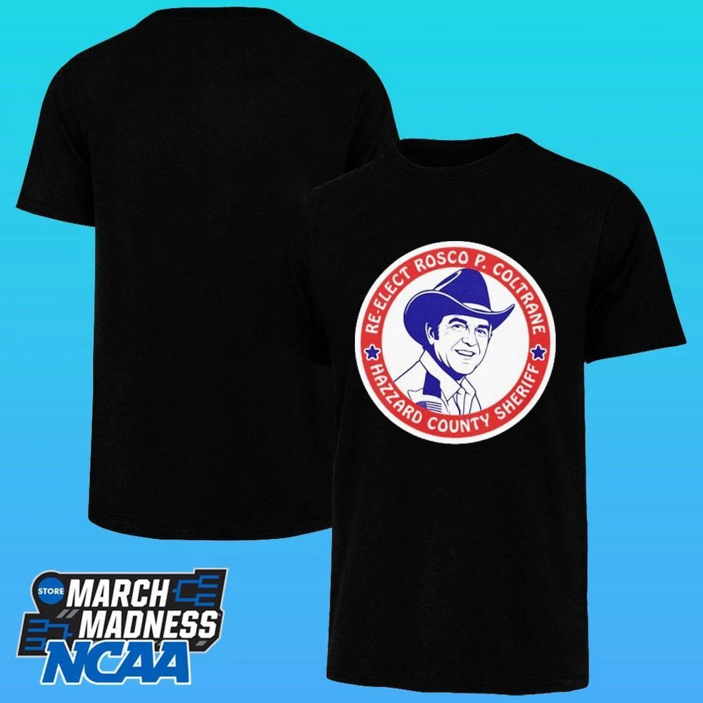 Re-elect Rosco P. Coltrane Hazzard County Sheriff Shirt