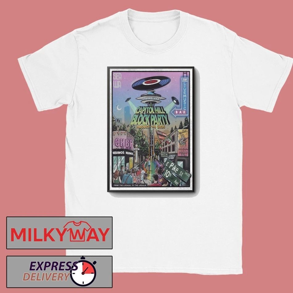 Capitol Hill Block Party In Seattle WA On Aug 7-9 2026 Poster shirt