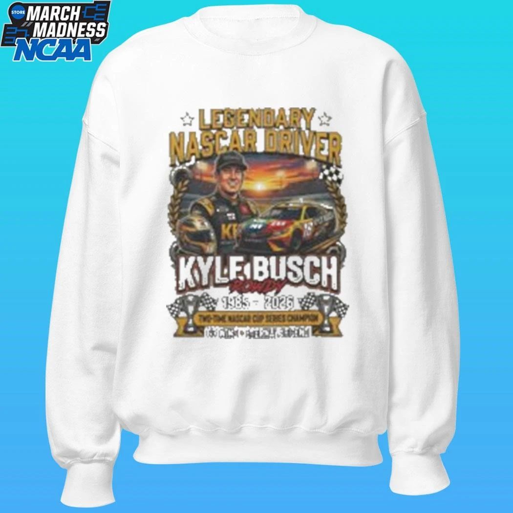Legendary Driver Kyle Busch Rowdy 1985 2026 Shirt