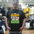 Ask Grandpa Anything He Will Make Up Something Good shirt