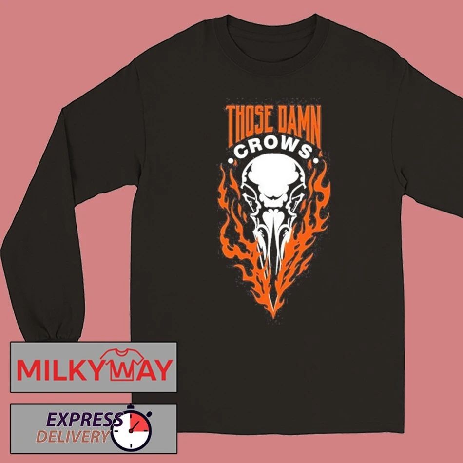 Those Damn Crows Skull On Fire 2024 Shirt