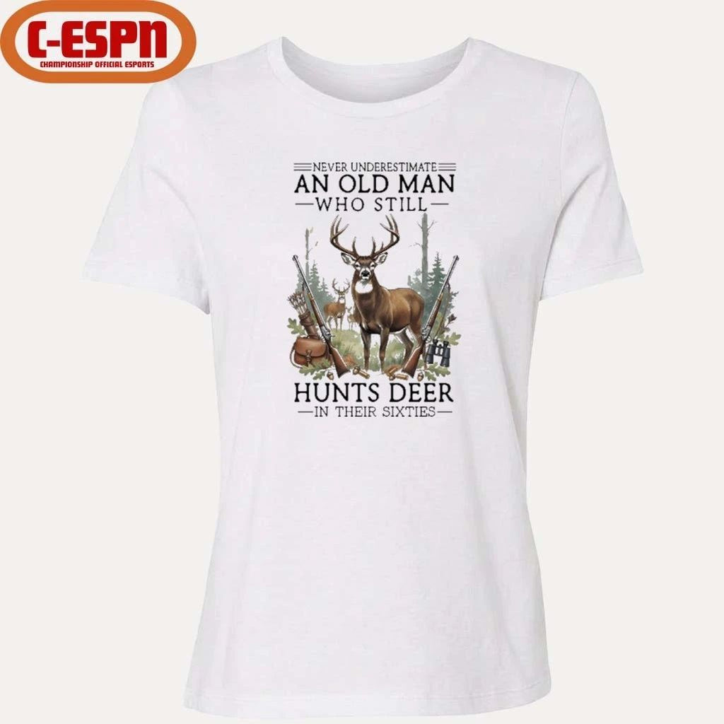 Never Underestimate An Old Man Who Still Hunts Deer In His Sixties T-Shirt