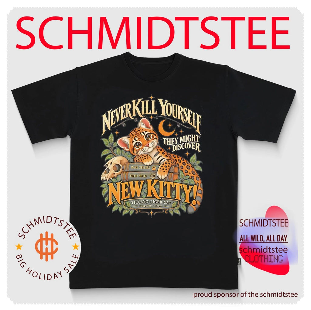 Never kill yourself they might discover new kitty Tilcayo Tiger Cat shirt