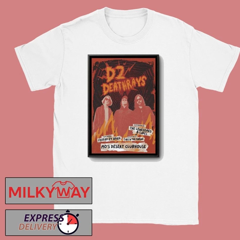 DZ DEATHRAYS Mo’s Desert Clubhouse, Burleigh Heads Australia Apr 24 2026 Poster shirt