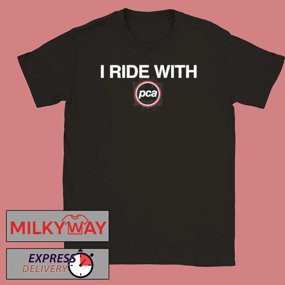 I Ride With PCA T Shirt