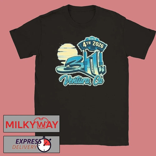 311 Ventura, CA Mar 4 2026 Shirt