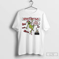 Classic Grinch Only Fams What Christmas Isnt Gonna Pay For Itself Graphic T Shirts
