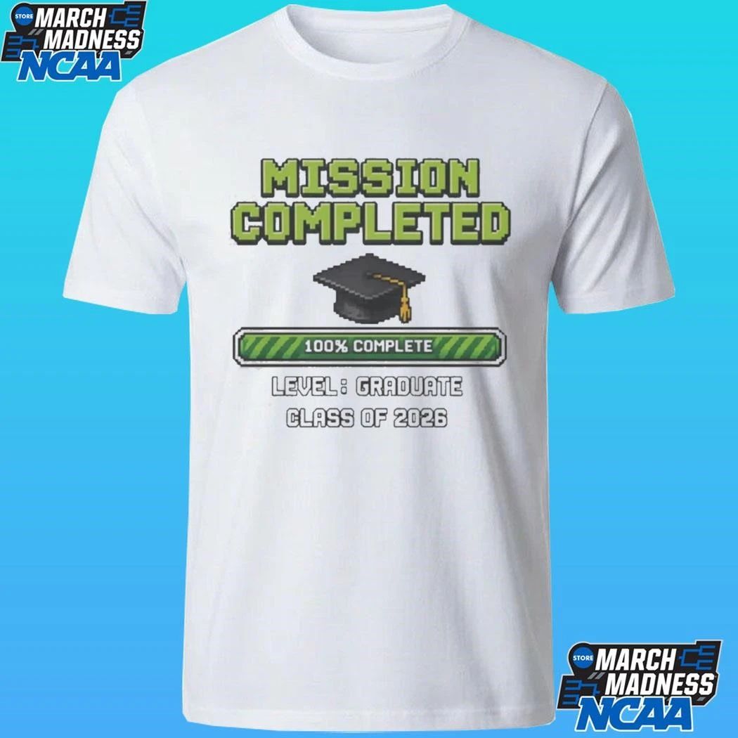Mission Completed 100% Level Graduate Class Of 2026 Shirt