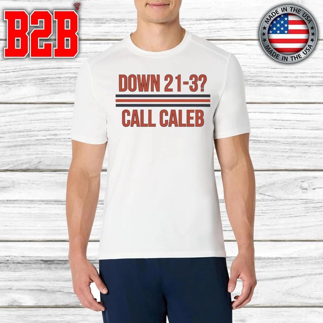 Down 21-3 Call Caleb Shirt