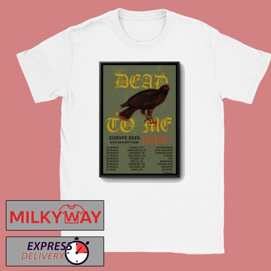 Dead To Me Tour EU 2026 Poster shirt