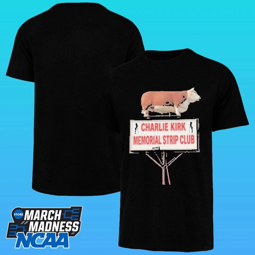 Charlie Kirk Memorial Strip Club Shirt