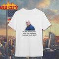 Fred Herbert Man Do You Wanna Know What The Bail Bonds Business Shirt