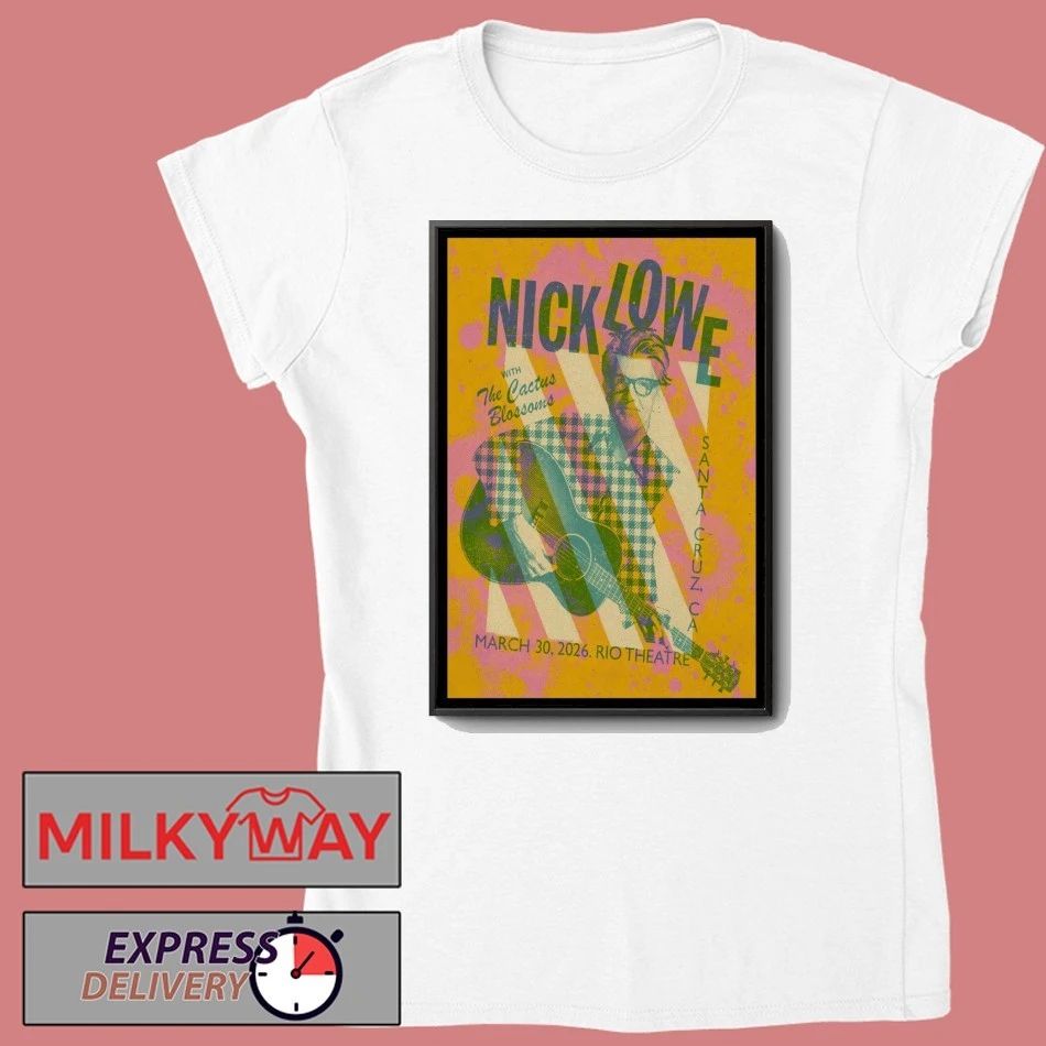 Nick Lowe With The Cactus Blossoms Tour Santa Cruz CA on Mar 30 2026 Poster shirt