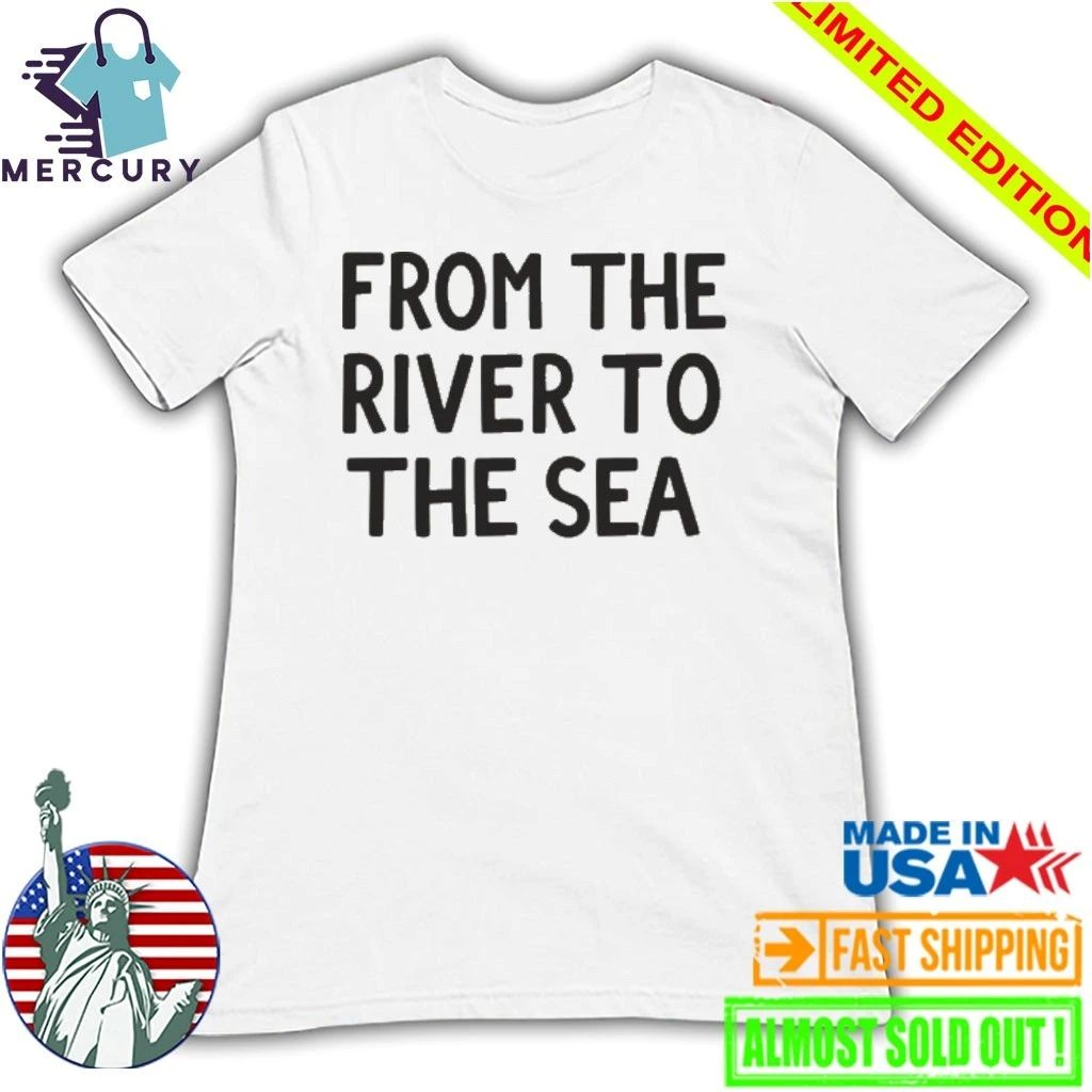 From The River To The Sea Shirt