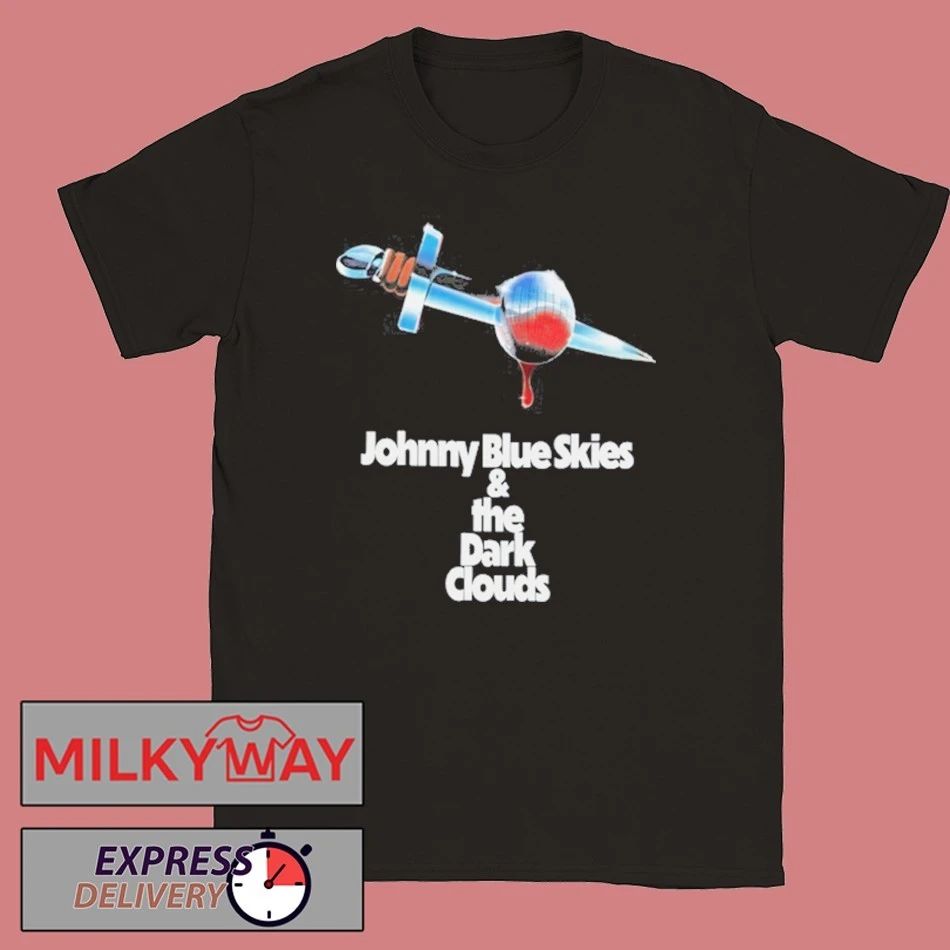 Johnny Blue Skies & The Dark Clouds Shirt