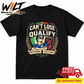 Can’t Lose If You Don’t Qualify Not Everyone Gets To Win Italia Shirt