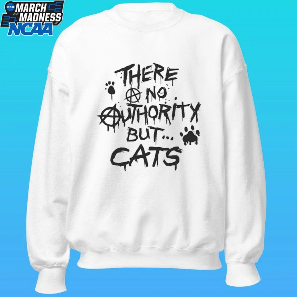 There No Authority But Cats Shirt