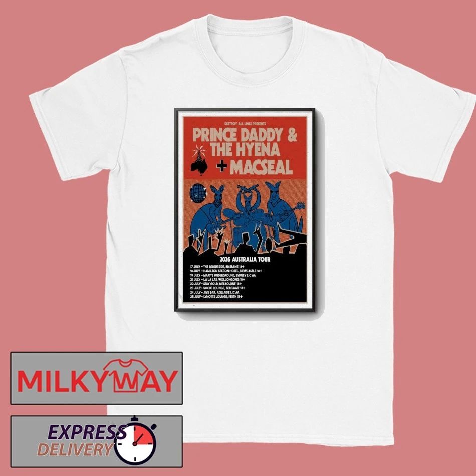 Prince Daddy & The Hyena, Macseal 2026 Australia Tour Poster shirt