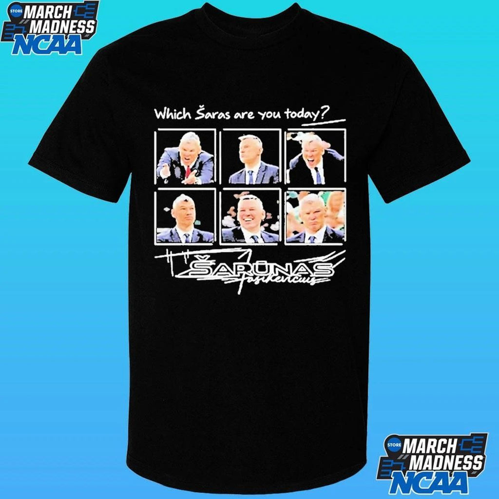 Which Saras Are You Today Sarunas Jasikevicius 1 Shirt