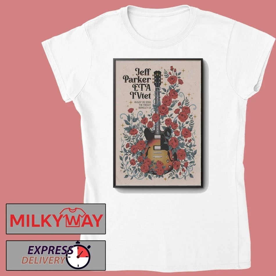 JEFF PARKER ETA IVTET Aug 22 2026 In Berkeley CA Poster shirt