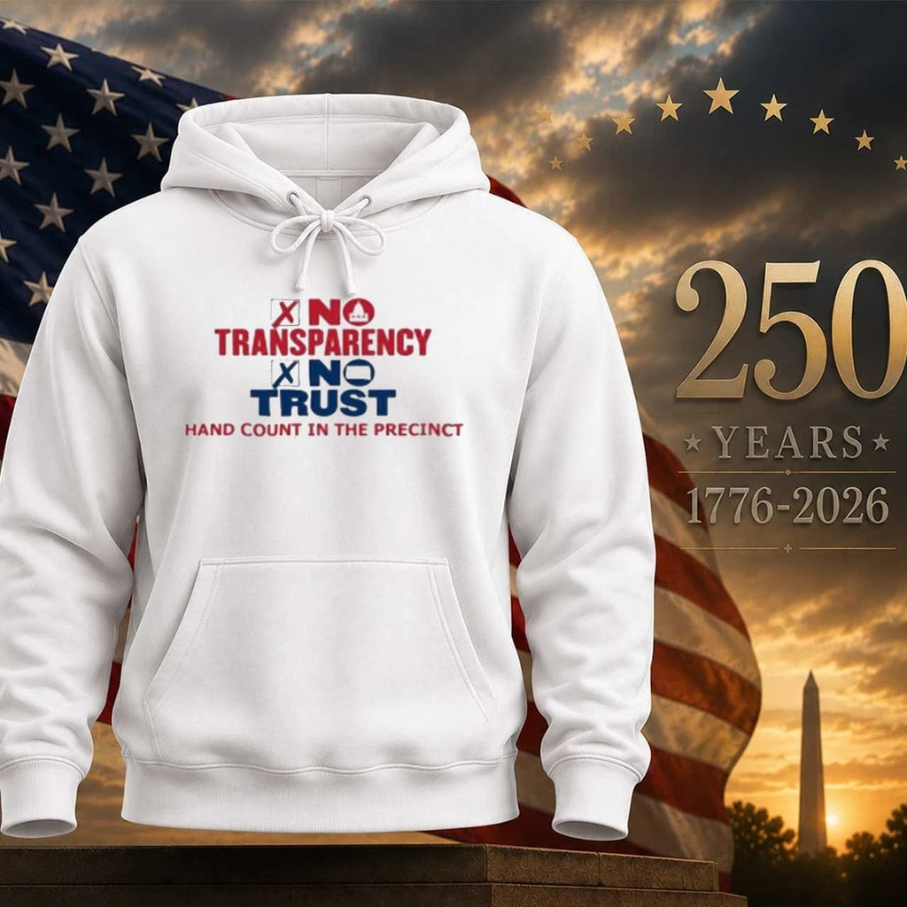 No Transparency No Trust Hand Count In The Precinct Shirt