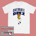 Tyrese Haliburton Indiana Pacers Overrate Deez Basketball Meme Shirt