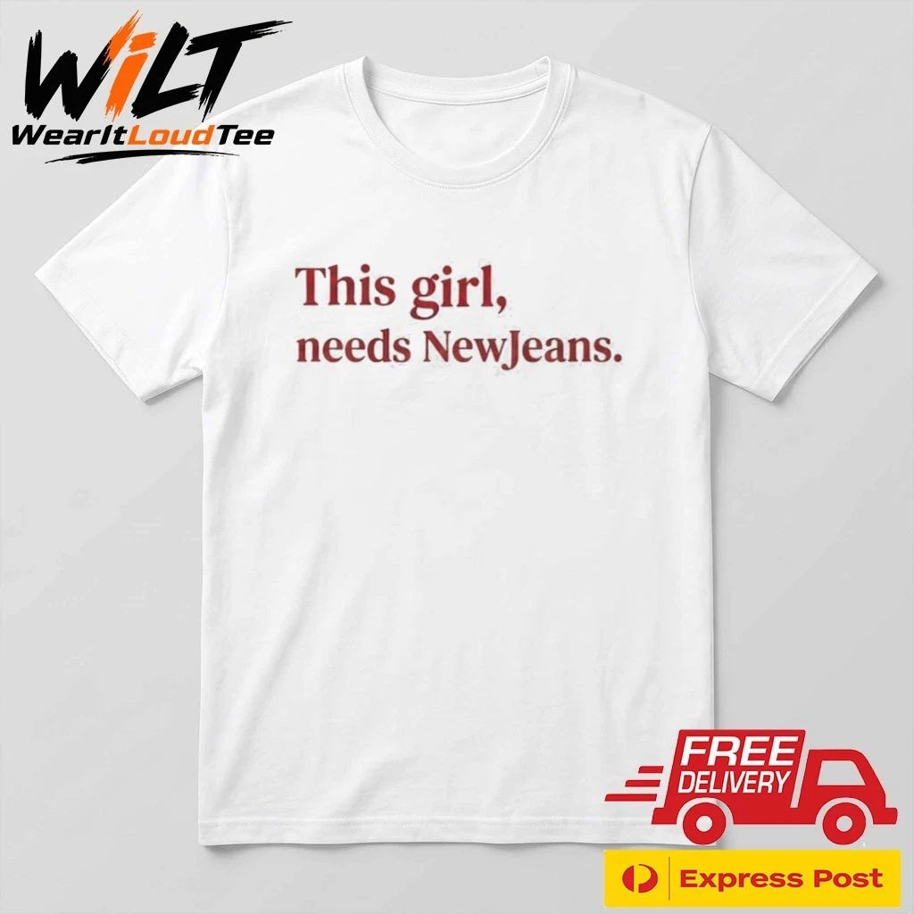 This Girl Needs Newjeans Shirt