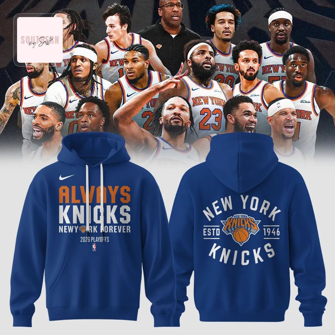 New York Knicks Always Knicks 2026 Playoffs Fan Hoodie