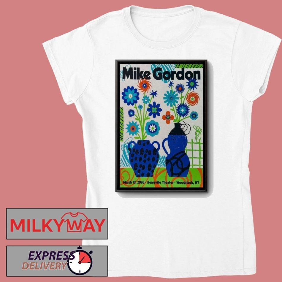 Mike Gordon Mar 13 2026 Poster Woodstock, NY shirt