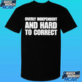 Overly Independent And Hard To Correct Shirt