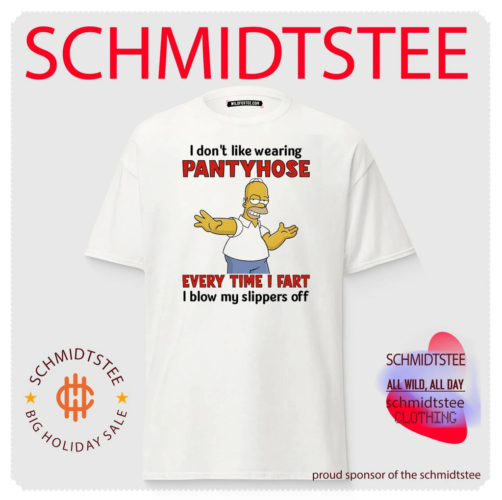 I don’t like wearing pantyhose every time I fart I blow my slippers off Simpson shirt