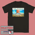 Funny President Trump Hello Greenland Shirt
