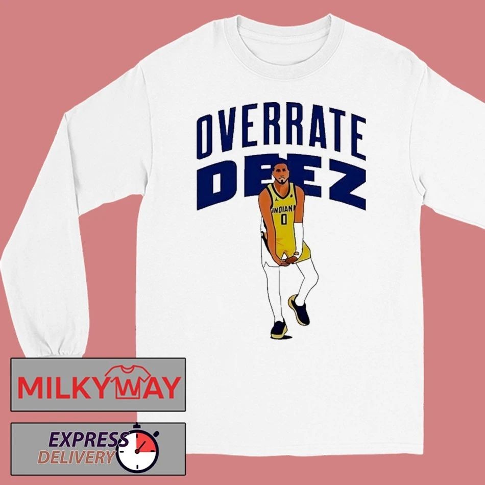 Tyrese Haliburton Indiana Pacers Overrate Deez Basketball Meme Shirt