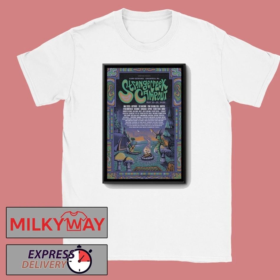 Strangecreek Campout Greenfield MA 5 22-5 25 2026 Poster shirt