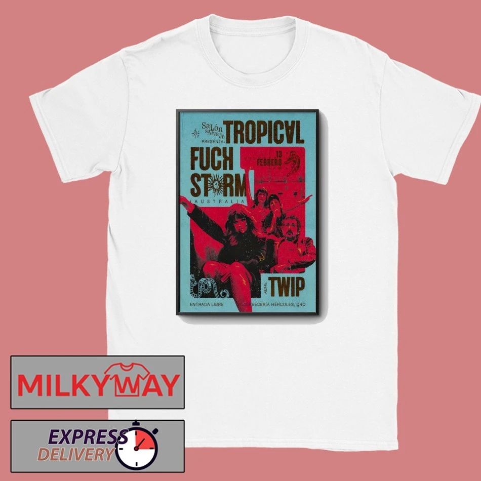 Tropical Fuck Storm Feb 13 2026 In Queretaro Mexico Poster shirt