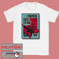 Tropical Fuck Storm Feb 13 2026 In Queretaro Mexico Poster shirt