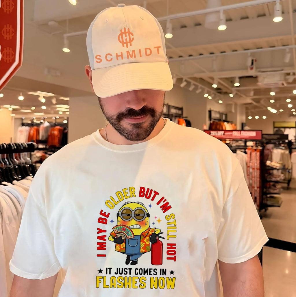 I may be older but I’m still hot it just comes in flashes now Minion shirt